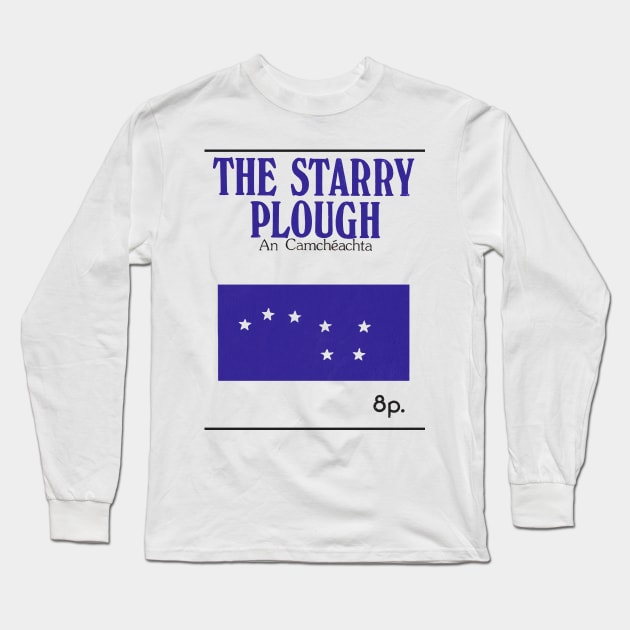 The Starry Plough Long Sleeve T-Shirt by feck!